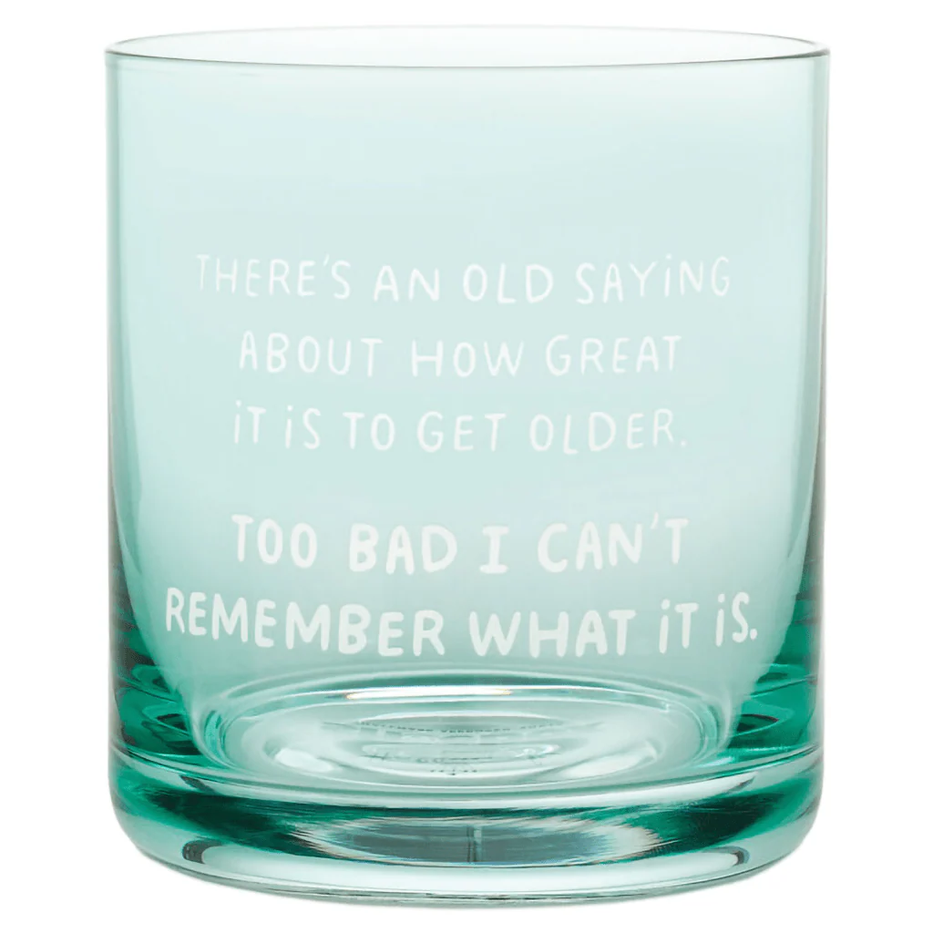 Hallmark : An Old Saying Funny Rocks Glass, 12 oz.