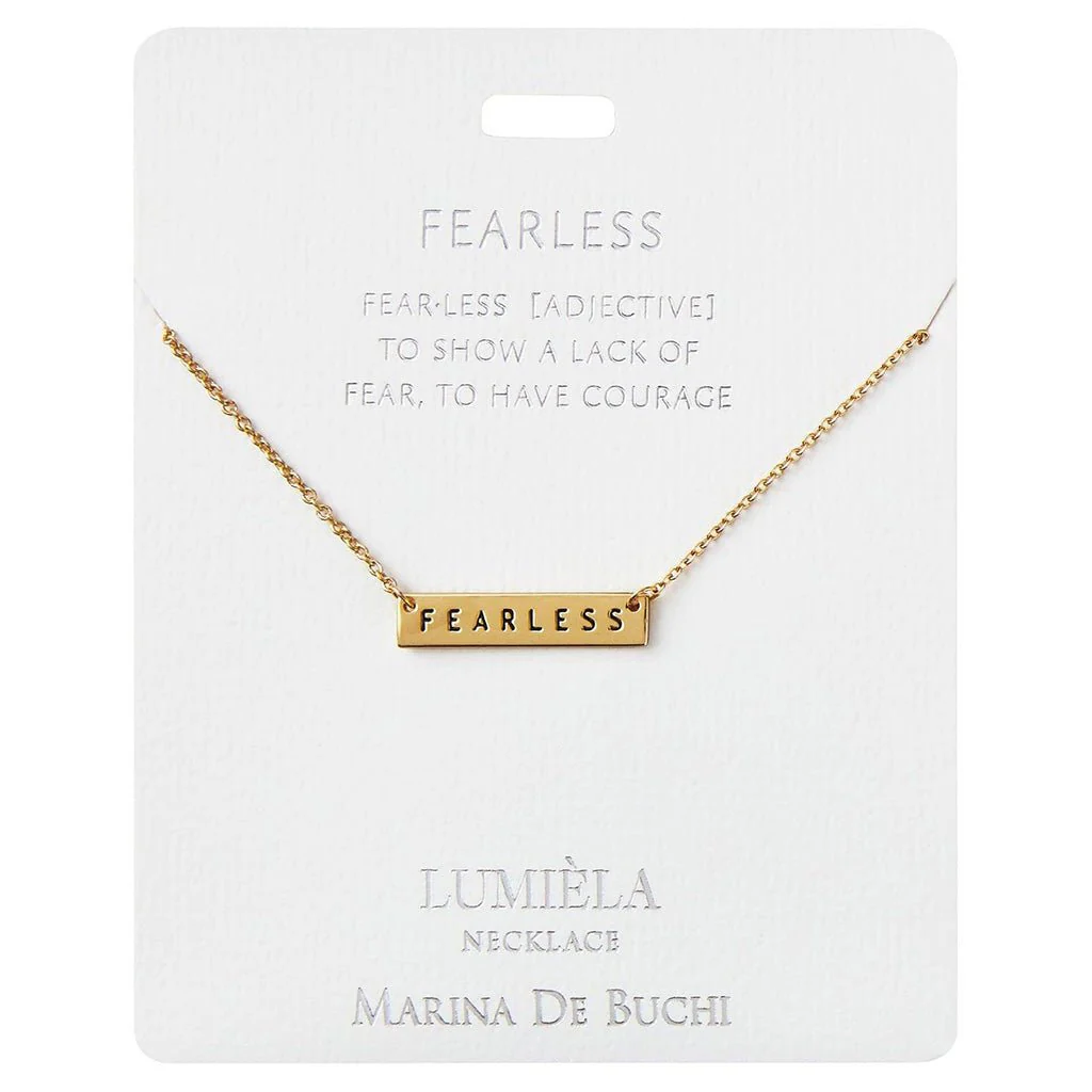 Lumiela Necklace: "fearless to show lack of fear, to have courage " - Fearless