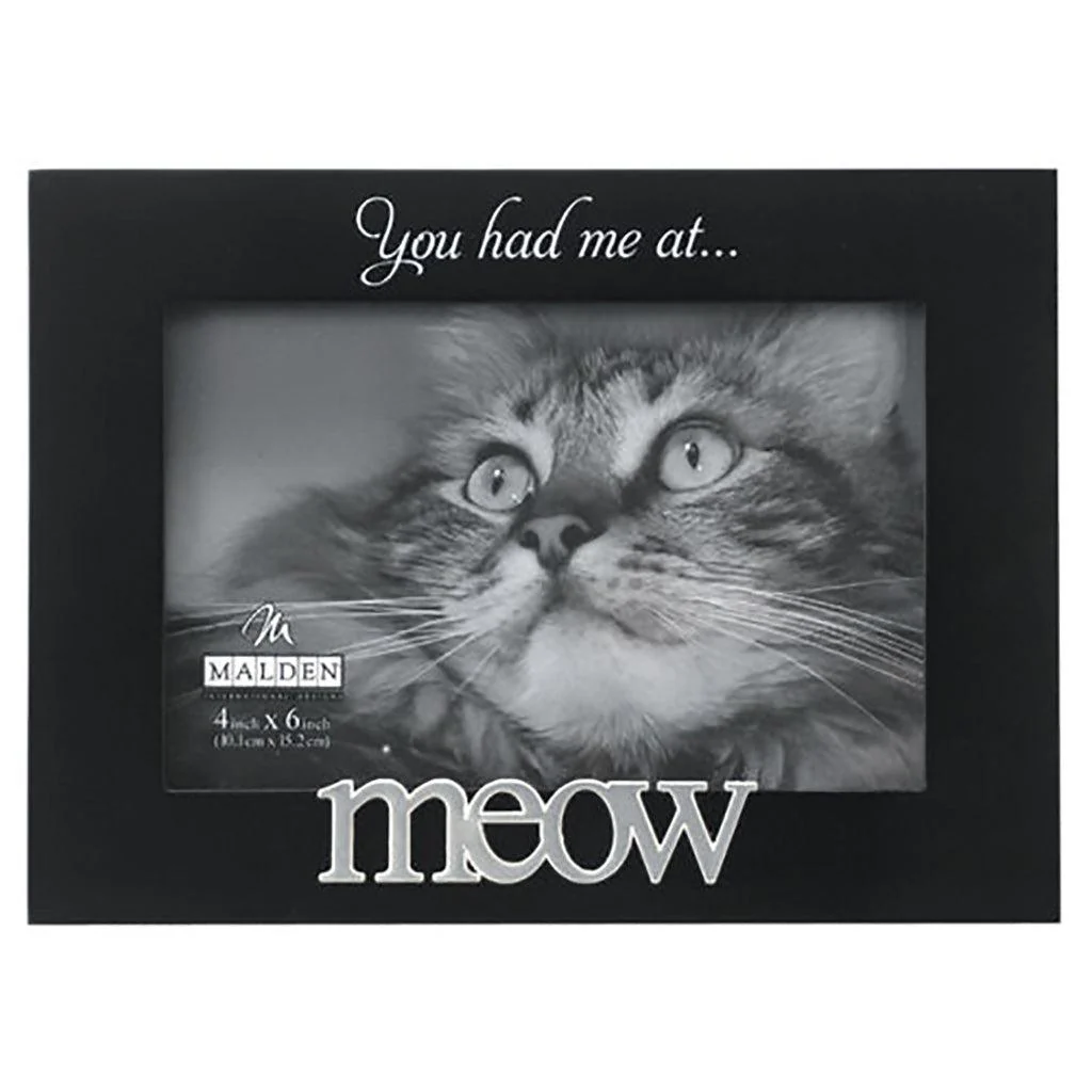 Malden : You Had Me At Meow Frame - 4x6